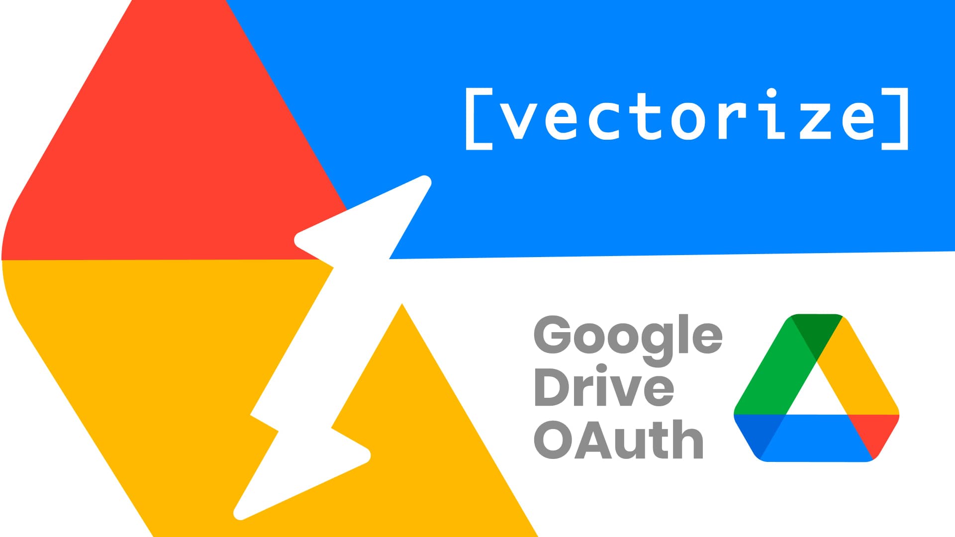 Google Drive OAuth: A Simpler Way to Bring Your Docs Into Vectorize