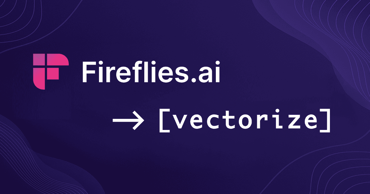 Ingest Fireflies.ai Meeting Transcripts into Your RAG Pipelines