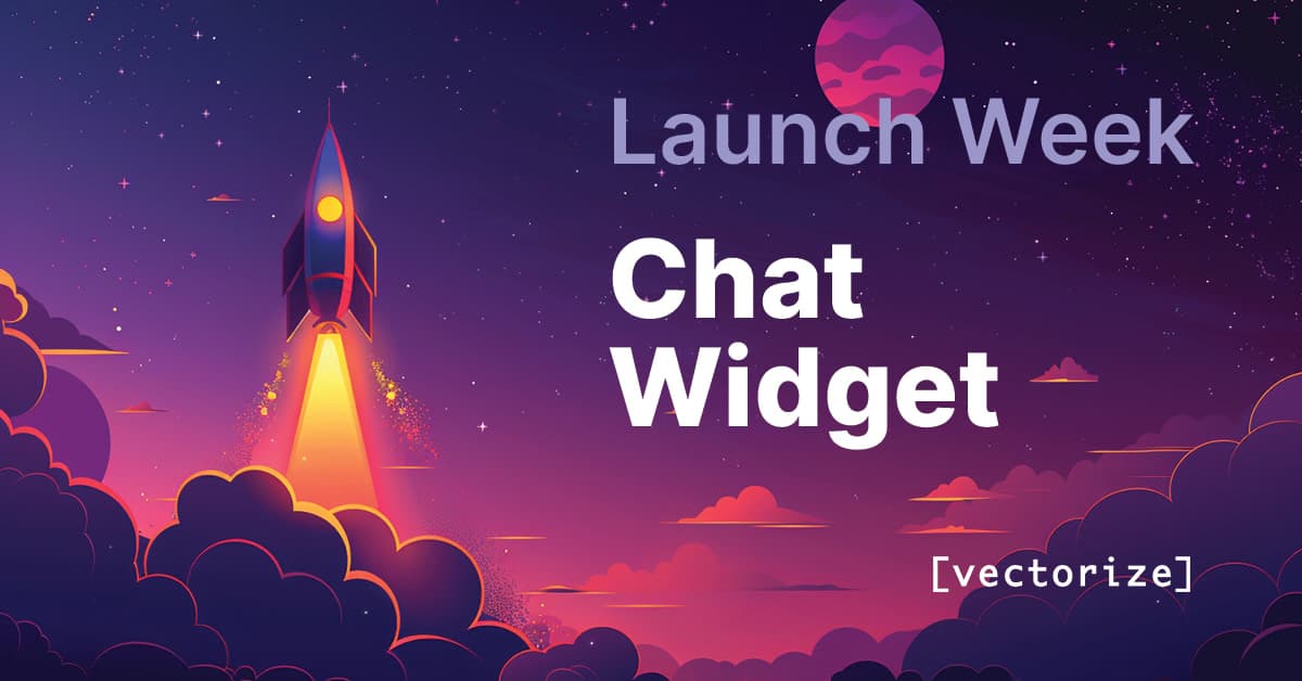 Illustration of a rocket launching into a colorful night sky with stars, clouds, and a planet, alongside the text ‘Launch Week – Chat Widget’ and the Vectorize logo.