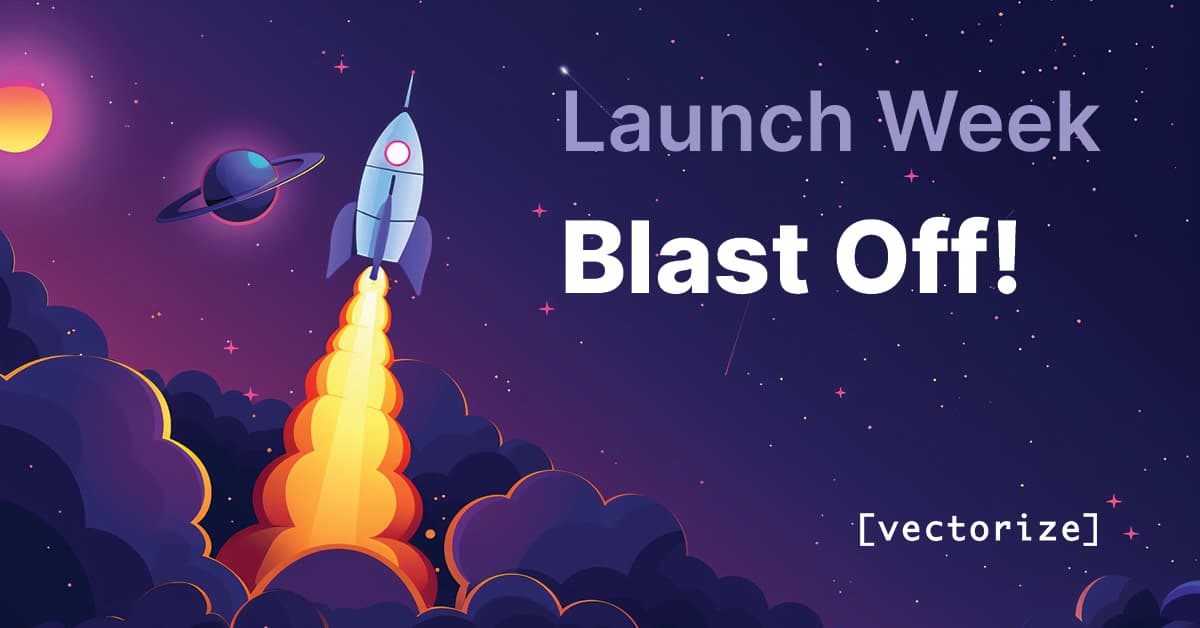 Launch Week, Day 4: Hybrid Retrieval, Metadata, and Real-Time Pipelines Take Flight